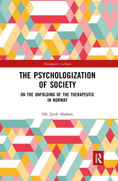 Ole Jacob Madsen - Psychologization of Society, Häftad