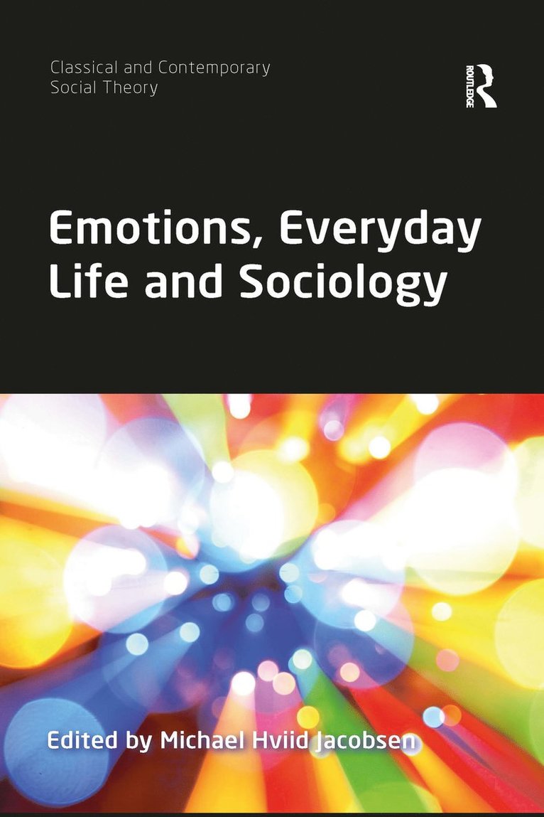 Michael Hviid Jacobsen - Emotions, Everyday Life and Sociology, Häftad