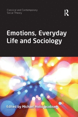 Emotions, Everyday Life and Sociology 1