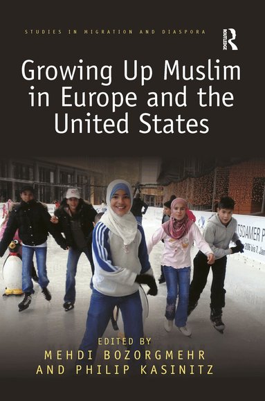Medhi Bozorgmehr, Philip Kasinitz - Growing Up Muslim in Europe and the United States, Häftad