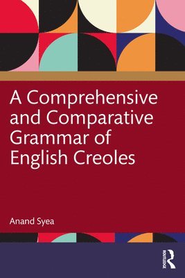 A Comprehensive and Comparative Grammar of English Creoles 1