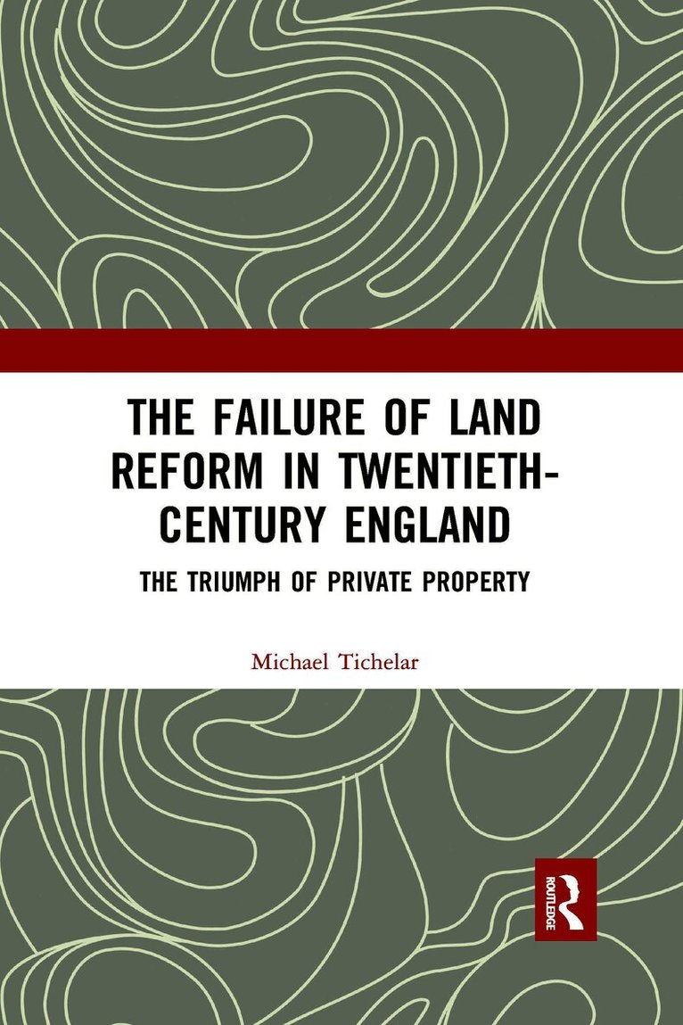 Failure of Land Reform in Twentieth-Century England