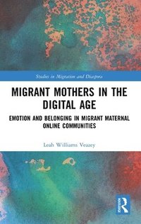 bokomslag Migrant Mothers in the Digital Age