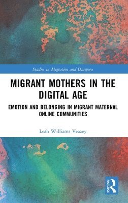 Migrant Mothers in the Digital Age 1