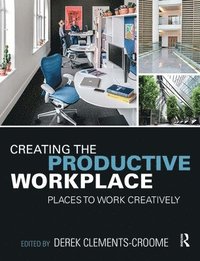 bokomslag Creating the Productive Workplace