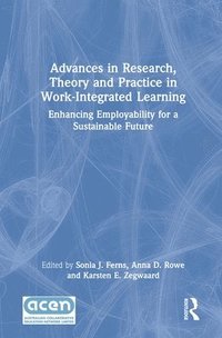 bokomslag Advances in Research, Theory and Practice in Work-Integrated Learning