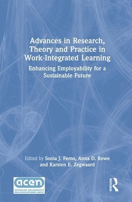bokomslag Advances in Research, Theory and Practice in Work-Integrated Learning