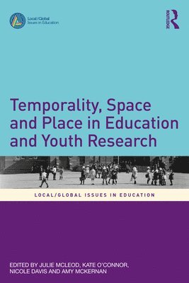 Temporality, Space and Place in Education and Youth Research 1