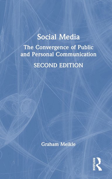 Graham Meikle - Social Media, Inbunden
