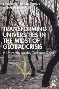 bokomslag Transforming Universities in the Midst of Global Crisis