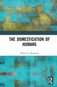 bokomslag The Domestication of Humans