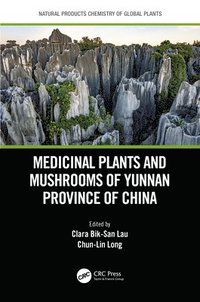 bokomslag Medicinal Plants and Mushrooms of Yunnan Province of China