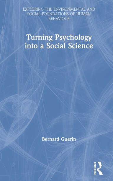 bokomslag Turning Psychology into a Social Science