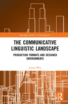 Lionel Wee, Singapore) Wee, Lionel (National University of Singapore - Communicative Linguistic Landscape, Inbunden