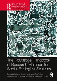 bokomslag The Routledge Handbook of Research Methods for Social-Ecological Systems