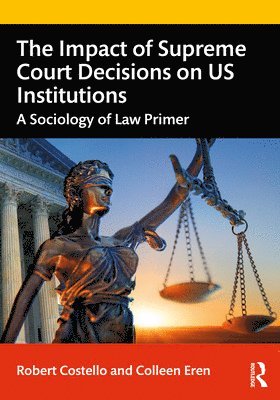 bokomslag The Impact of Supreme Court Decisions on US Institutions