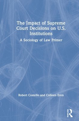 The Impact of Supreme Court Decisions on US Institutions 1