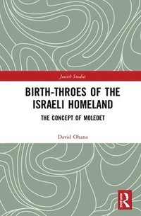 bokomslag Birth-Throes of the Israeli Homeland
