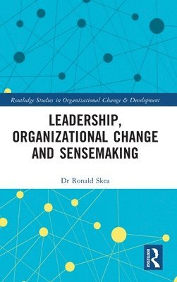 bokomslag Leadership, Organizational Change and Sensemaking