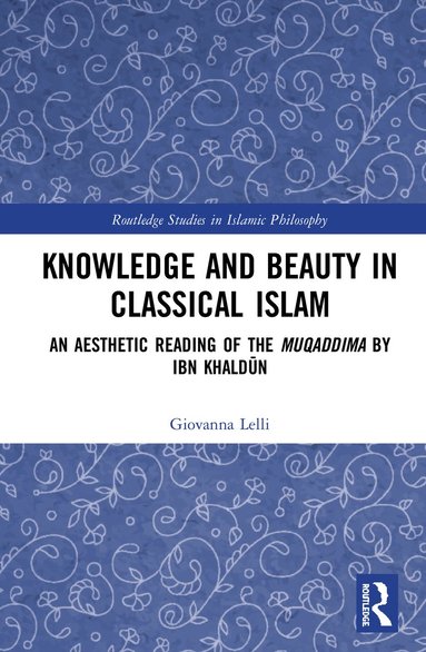 bokomslag Knowledge and Beauty in Classical Islam