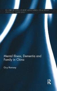 bokomslag Mental Illness, Dementia and Family in China