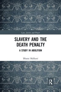 bokomslag Slavery and the Death Penalty