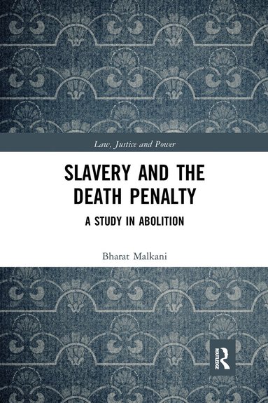 Bharat Malkani - Slavery and the Death Penalty, Häftad