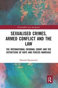 bokomslag Sexualised Crimes, Armed Conflict and the Law