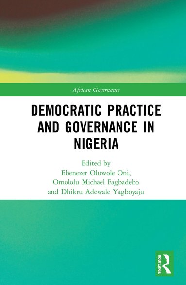 bokomslag Democratic Practice and Governance in Nigeria