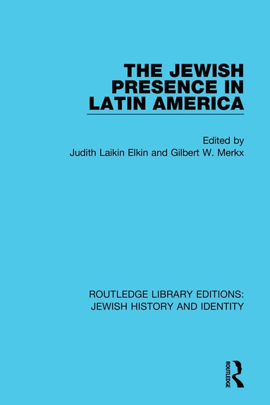 Judith Laikin Elkin, Gilbert Merkx - Jewish Presence in Latin America, Inbunden