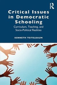bokomslag Critical Issues in Democratic Schooling
