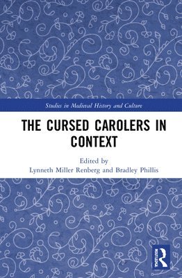 Lynneth Miller Renberg, Bradley Phillis - Cursed Carolers in Context, Inbunden