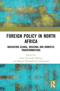 bokomslag Foreign Policy in North Africa