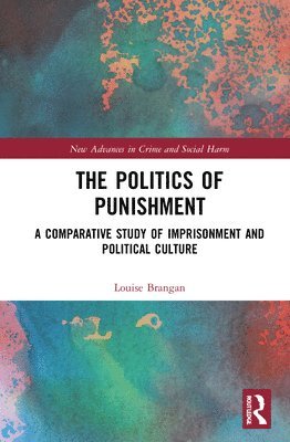 Louise Brangan - Politics of Punishment, Inbunden