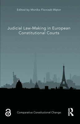 Judicial Law-Making in European Constitutional Courts