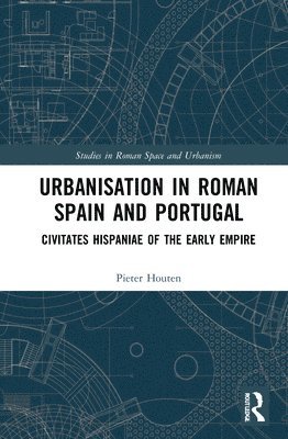 bokomslag Urbanisation in Roman Spain and Portugal