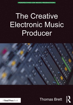 The Creative Electronic Music Producer 1