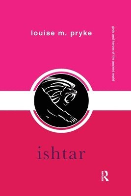 Louise M. Pryke, Australia) Pryke, Louise M. (The University of Sydney - Ishtar, Häftad
