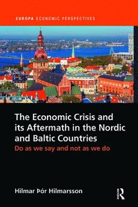bokomslag The Economic Crisis and its Aftermath in the Nordic and Baltic Countries
