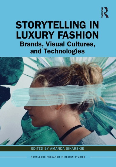Amanda Sikarskie - Storytelling in Luxury Fashion, Inbunden