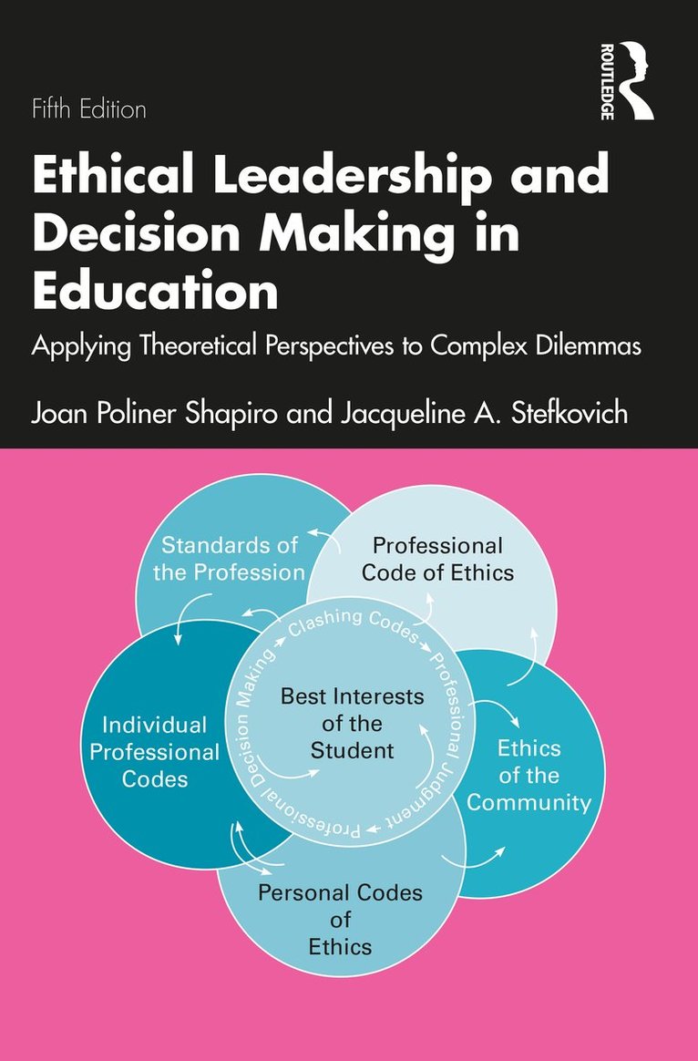 Joan Poliner Shapiro, Jacqueline A. Stefkovich, USA.) Poliner Shapiro, Joan (Temple University, USA.) Stefkovich, Jacqueline A. (Pennsylvania State University - Ethical Leadership and Decision Making in Education, Häftad