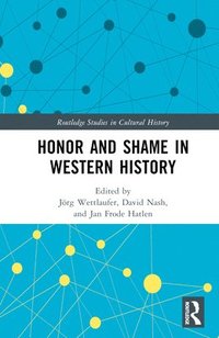 bokomslag Honor and Shame in Western History