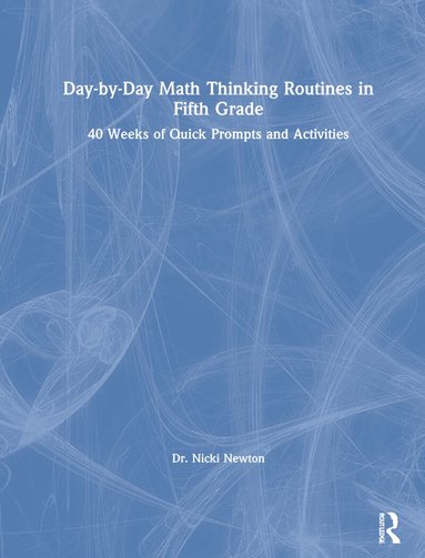 Nicki Newton - Day-by-Day Math Thinking Routines in Fifth Grade, Inbunden