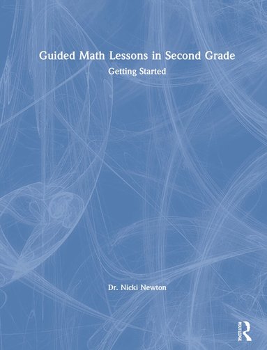 Nicki Newton - Guided Math Lessons in Second Grade, Inbunden