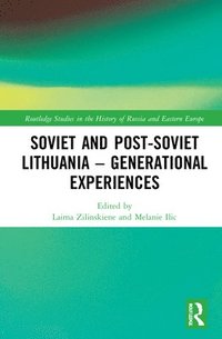 bokomslag Soviet and Post-Soviet Lithuania  Generational Experiences