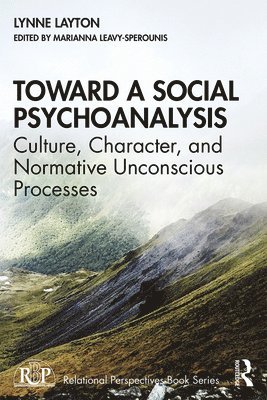 Toward a Social Psychoanalysis 1