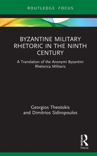 bokomslag Byzantine Military Rhetoric in the Ninth Century