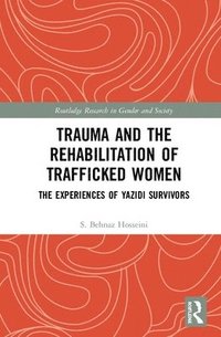 bokomslag Trauma and the Rehabilitation of Trafficked Women