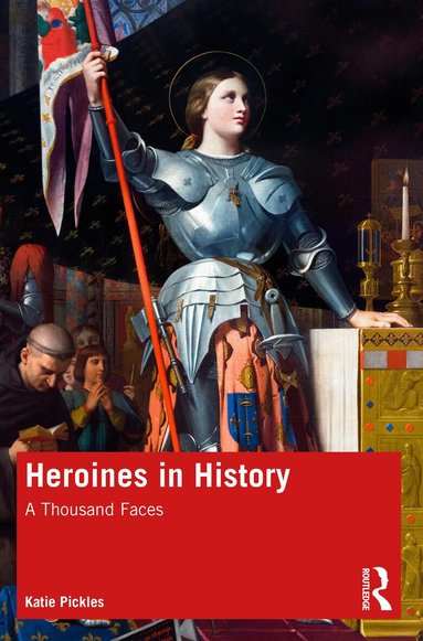 Katie Pickles - Heroines in History, Häftad