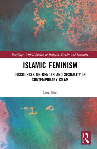 Lana Sirri - Islamic Feminism, Inbunden